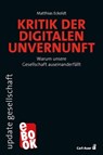 Kritik der digitalen Unvernunft - Matthias Eckoldt - 9783849783594