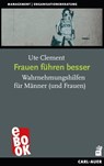 Frauen führen besser - Ute Clement - 9783849783754