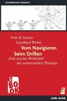 Vom Navigieren beim Driften - Fritz B. Simon ; Gunthard Weber - 9783849784072