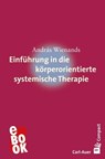 Einführung in die körperorientierte systemische Therapie - András Wienands - 9783849784447