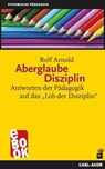 Aberglaube Disziplin - Rolf Arnold - 9783849784522