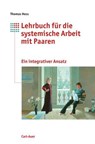 Lehrbuch für die systemische Arbeit mit Paaren - Thomas Hess - 9783849785161