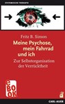 Meine Psychose, mein Fahrrad und ich - Fritz B. Simon - 9783849785437
