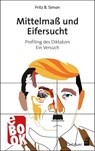 Mittelmaß und Eifersucht - Fritz B. Simon - 9783849785789