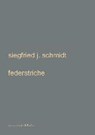 federstriche - SCHMIDT,  Siegfried J. - 9783849812966