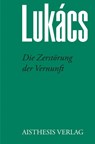 Die Zerstörung der Vernunft - Georg Lukács - 9783849818401
