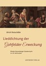 Lieddichtung der Gohfelder Erweckung - Ulrich Rottschäfer - 9783849818975