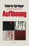 Auflösung - SPRINGER,  Valerie - 9783850284820