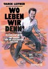 Wo leben wir denn? - Tarek Leitner - 9783850339551