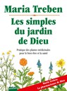 Les simples du jardin de Dieu - Maria Treben - 9783850687584