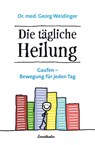 Die tägliche Heilung - Georg Weidinger - 9783850689281