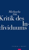 Kritik des Individuums - Michaela Ott - 9783851327533