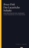 Das Lacan'sche Subjekt - Bruce Fink - 9783851327939