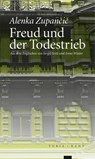 Freud und der Todestrieb - Alenka Zupancic - 9783851328929
