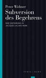 Subversion des Begehrens - Peter Widmer - 9783851329100