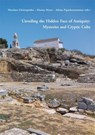 Unveiling the Hidden Face of Antiquity: Mysteries and Cryptic Cults - Menelaos Christopoulos ; Marion Meyer ; Athina Papachrysostomou - 9783851613001