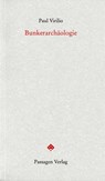 Bunkerarchäologie - Paul Virilio - 9783851659603