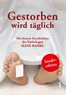 Gestorben wird täglich - Hans Bankl - 9783851759983