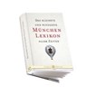 Das kleinste und witzigste München Lexikon aller Zeiten - KLUY,  Alexander - 9783851791617