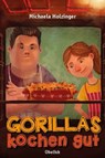 Gorillas kochen gut - Michaela Holzinger - 9783851978957