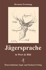 Jägersprache - Hermann Prossinagg - 9783852081571