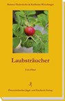 Laubsträucher - Helmut Fladenhofer ; Karlheinz Wirnsberger - 9783852081694