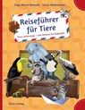Reiseführer für Tiere - Inga Marie Ramcke ; Tonia Wiatrowski - 9783852566795
