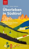 Überleben in Südtirol - Luisa Righi ; Stefan Wallisch - 9783852567938