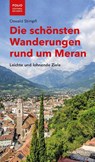 Die schönsten Wanderungen rund um Meran - Oswald Stimpfl - 9783852568089