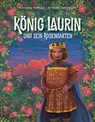 König Laurin und sein Rosengarten - Charlotte Palmosi - 9783852568560