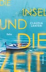 Die Insel und die Zeit - Claudia Lanteri - 9783852569178