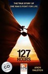 127 Hours, mit 1 Audio-CD. Level 4 (A2/B1) - RALSTON,  Aron ; Smith, Rodney - 9783852727042