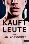Kauft Leute - Jan Kossdorff - 9783852862439