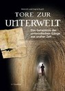 Tore zur Unterwelt - Ingrid Kusch ; Heinrich Kusch - 9783853652374