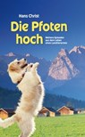 Die Pfoten hoch! - Hans Christ - 9783853652596