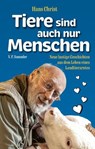 Tiere sind auch nur Menschen - Hans Christ - 9783853653470