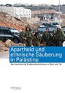 Apartheid und ethnische Säuberung in Palästina - Petra Wild - 9783853713556