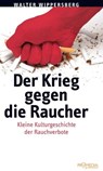 Der Krieg gegen die Raucher - Walter Wippersberg - 9783853718056