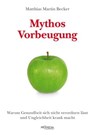 Mythos Vorbeugung - Matthias Martin Becker - 9783853718223