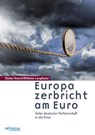 Europa zerbricht am Euro - Stefan Hinsch ; Wilhelm Langthaler - 9783853718346