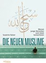 Die neuen Muslime - Susanne Kaiser - 9783853718636