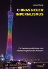 Chinas neuer Imperialismus - Anton Stengl - 9783853718865