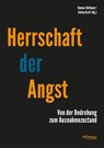 Herrschaft der Angst - Marlene Streeruwitz ; Moshe Zuckermann ; Norman Paech ; Rainer Fischbach ; Birgit Sauer ; Farid Hafez ; Michael Meyen ; Diether Dehm ; Joachim Hirsch ; Maria Wölflingseder ; Imad Mustafa ; Dieter Reinisch ; Karl Reitter ; Christian Schubert - 9783853718902
