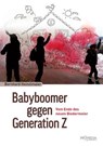 Babyboomer gegen Generation Z - Bernhard Heinzlmaier - 9783853719206
