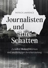Journalisten und ihre Schatten - Patrick Lawrence - 9783853719282
