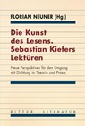 Die Kunst des Lesens. Sebastian Kiefers Lektüren - Florian Neuner - 9783854156499