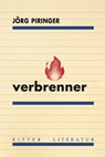 verbrenner - Jörg Piringer - 9783854156871