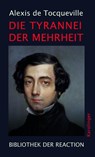 Die Tyrannei der Mehrheit - Alexis de Tocqueville - 9783854182153