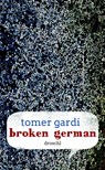 Broken German - Tomer Gardi - 9783854209799