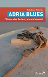 Adria Blues - Friederun Pleterski - 9783854358510
